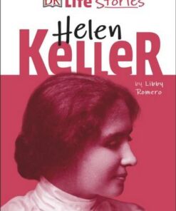 DK Life Stories Helen Keller - Libby Romero - 9780241322932