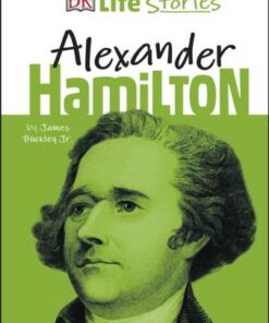DK Life Stories Alexander Hamilton - James Buckley
