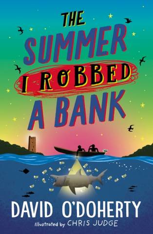 The Summer I Robbed A Bank - David O'Doherty - 9780241362235