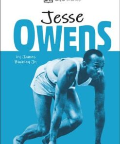DK Life Stories Jesse Owens: Amazing people who have shaped our world - James Buckley