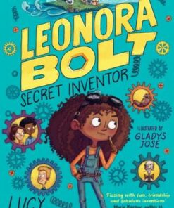 Leonora Bolt: Secret Inventor - Lucy Brandt - 9780241436769