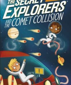 The Secret Explorers and the Comet Collision - SJ King - 9780241442258