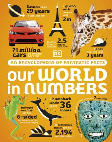 Our World in Numbers: An Encyclopedia of Fantastic Facts - DK - 9780241471180