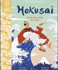 The Met Hokusai: He Saw the World in a Wave - Susie Hodge - 9780241481363