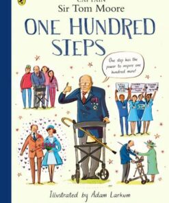 One Hundred Steps: The Story of Captain Sir Tom Moore - Captain Tom Moore - 9780241486788