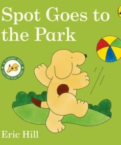 Spot Goes to the Park - Eric Hill - 9780241517499