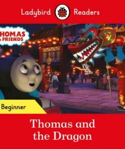Ladybird Readers Beginner Level - Thomas the Tank Engine - Thomas and the Dragon (ELT Graded Reader) - Ladybird - 9780241533697