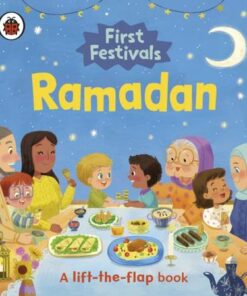 First Festivals: Ramadan: A Lift-the-Flap Book - Ladybird - 9780241543313