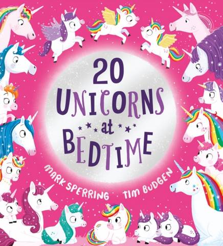 Twenty Unicorns at Bedtime (PB) - Mark Sperring - 9780702306952