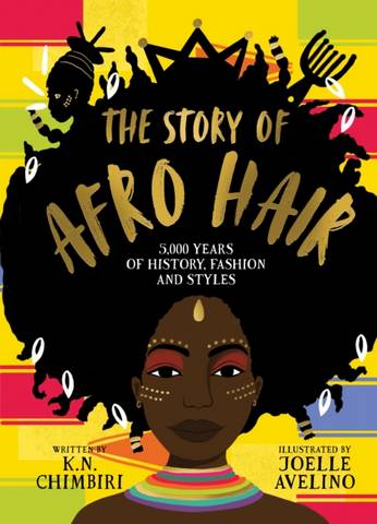 The Story of Afro Hair 1 The Story of Afro Hair - K. N. Chimbiri - 9780702307416