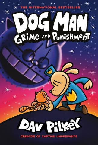 Dog Man 9: Grime and Punishment: from the bestselling creator of Captain Underpants - Dav Pilkey - 9780702310676