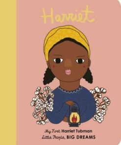 Harriet Tubman: My First Harriet Tubman [BOARD BOOK]: Volume 14 - Maria Isabel Sanchez Vegara - 9780711243101
