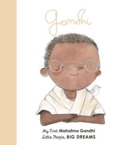 Mahatma Gandhi: My First Mahatma Gandhi: Volume 25 - Maria Isabel Sanchez Vegara - 9780711246089