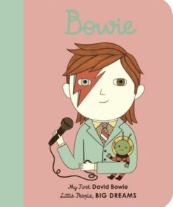 David Bowie: My First David Bowie [BOARD BOOK]: Volume 26 - Maria Isabel Sanchez Vegara - 9780711246102
