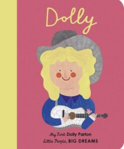 Dolly Parton: My First Dolly Parton: Volume 28 - Maria Isabel Sanchez Vegara - 9780711246249