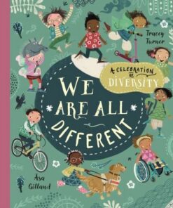 We Are All Different: A Celebration of Diversity! - Tracey Turner - 9780753446294