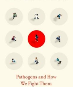 Infectious: Pathogens and How We Fight Them - Dr John S. Tregoning - 9780861541225