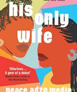 His Only Wife: A Reese's Book Club Pick - 'Bursting with warmth