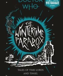 The Wintertime Paradox: Festive Stories from the World of Doctor Who - Dave Rudden - 9781405950152
