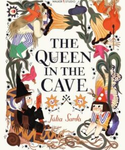 The Queen in the Cave - Julia Sarda - 9781406367430