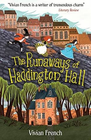 The Runaways of Haddington Hall 5 The Runaways of Haddington Hall - Vivian French - 9781406387537