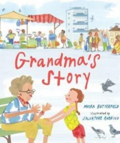Grandma's Story - Moira Butterfield - 9781406390827
