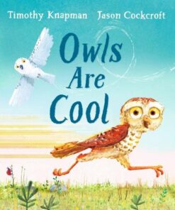 Owls Are Cool - Timothy Knapman - 9781406392029