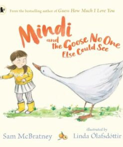 Mindi and the Goose No One Else Could See - Sam McBratney - 9781406394634