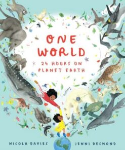 One World: 24 Hours on Planet Earth - Nicola Davies - 9781406394771