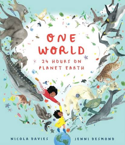 One World: 24 Hours on Planet Earth - Nicola Davies - 9781406394771