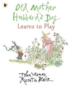 Old Mother Hubbard's Dog Learns to Play - John Yeoman - 9781406395914