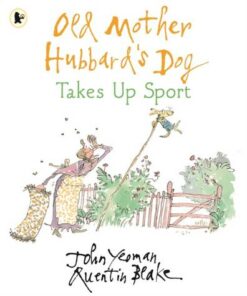 Old Mother Hubbard's Dog Takes Up Sport - John Yeoman - 9781406395921