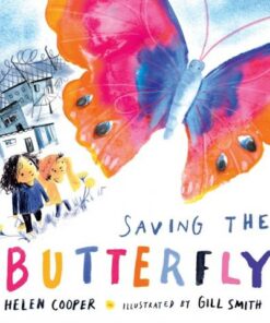 Saving the Butterfly: A story about refugees - Helen Cooper - 9781406397208