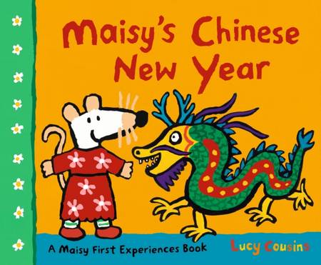 Maisy's Chinese New Year - Lucy Cousins - 9781406399868