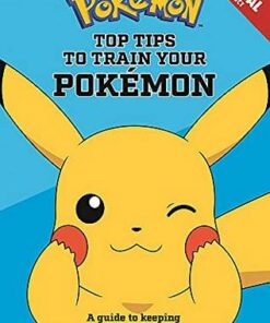 Official Top Tips To Train Your Pokemon - Pokemon - 9781408368138