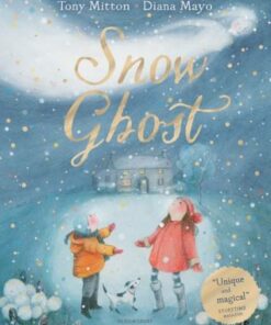 Snow Ghost: The Most Heartwarming Picture Book of the Year - Tony Mitton - 9781408876626