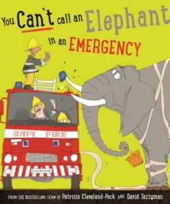 You Can't Call an Elephant in an Emergency - Patricia Cleveland-Peck - 9781408880630