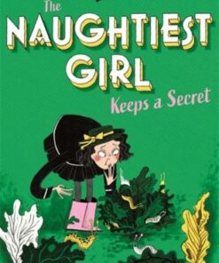 The Naughtiest Girl: Naughtiest Girl Keeps A Secret: Book 5 - Anne Digby - 9781444958645