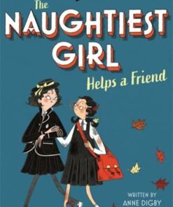 The Naughtiest Girl: Naughtiest Girl Helps A Friend: Book 6 - Anne Digby - 9781444958652