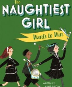 The Naughtiest Girl: Naughtiest Girl Wants To Win: Book 9 - Anne Digby - 9781444958683