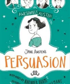 Awesomely Austen - Illustrated and Retold: Jane Austen's  Persuasion - Eglantine Ceulemans - 9781444962642