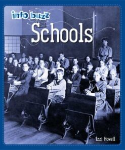 Info Buzz: History: Schools - Izzi Howell - 9781445164779