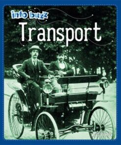 Info Buzz: History: Transport - Izzi Howell - 9781445164809
