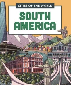 Cities of the World: Cities of South America - Liz Gogerly - 9781445168951