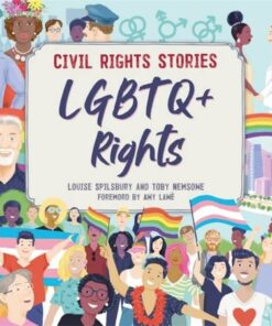Civil Rights Stories: LGBTQ+ Rights - Louise Spilsbury - 9781445171364