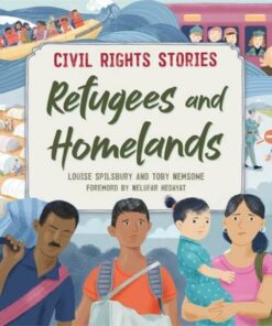 Civil Rights Stories: Refugees and Homelands - Louise Spilsbury - 9781445171418