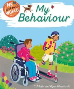 Me and My World: My Behaviour - C.J. Polin - 9781445173399