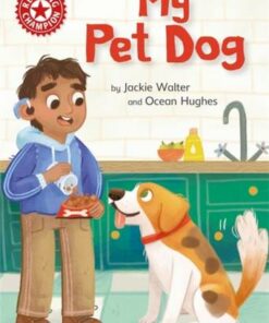 Reading Champion: My Pet Dog: Independent Reading Non-fiction Red 2 - Jackie Walter - 9781445175966