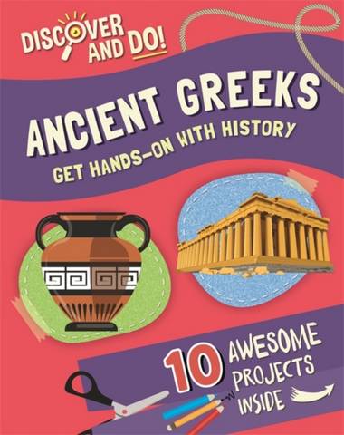 Discover and Do: Ancient Greeks - Jane Lacey - 9781445177434
