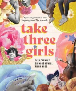 Take Three Girls - Cath Crowley - 9781454945963